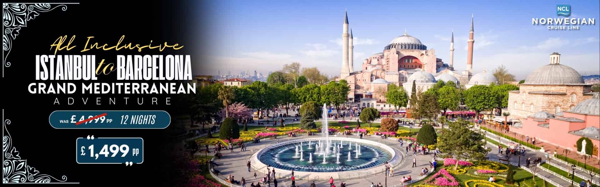 All Inclusive Istanbul to Barcelona Grand Mediterranean Adventure
